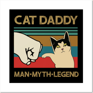 Cat Daddy Man Myth Legend Fathers Day Gift Posters and Art